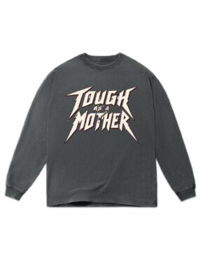 405-moms-club-fall-winter-merch-25 TOUGH AS A MOTHER LONG SLEEVE