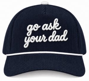 770859f8-9c84-4aaf-9d0f-3777e841f5e3 GO ASK YOUR DAD EMBROIDERED HAT